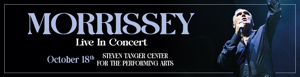 Morrissey_at_Tanger_10.18.2026 Morrissey tour includes a stop at the Steven Tanger Center for the Performing Arts on October 18.